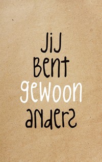 A9 - Jij bent gewoon anders